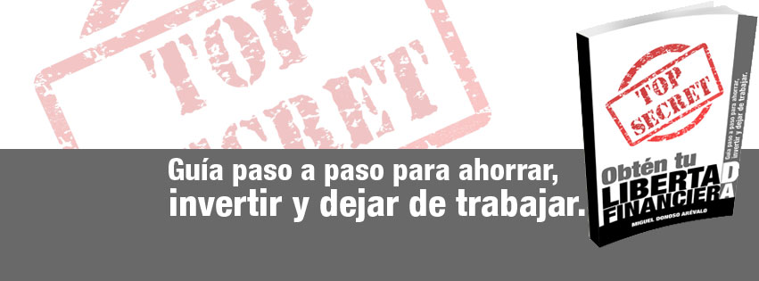 Obtén tu libertad financiera. Guía paso a paso para ahorrar, invertir y dejar de trabajar.